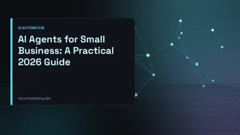Title card reading AI Agents for Small Business: A Practical 2026 Guide beside a glowing cyan node network on a dark grid